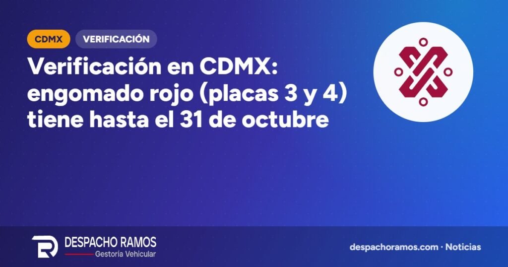 Verificación en CDMX: engomado rojo (placas 3 y 4) tiene hasta el 31 de octubre