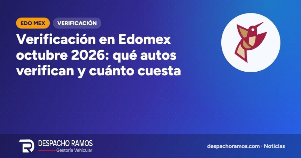Verificación en Edomex octubre 2026: qué autos verifican y cuánto cuesta